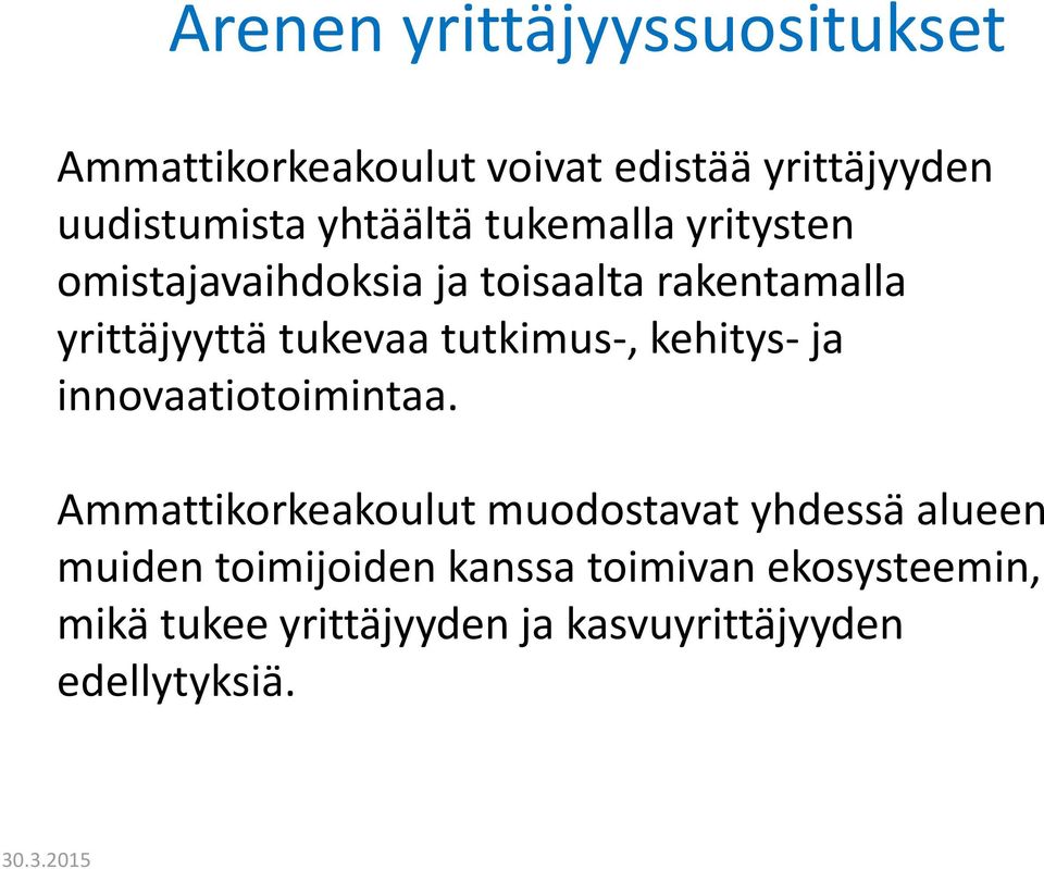 tutkimus-, kehitys- ja innovaatiotoimintaa.