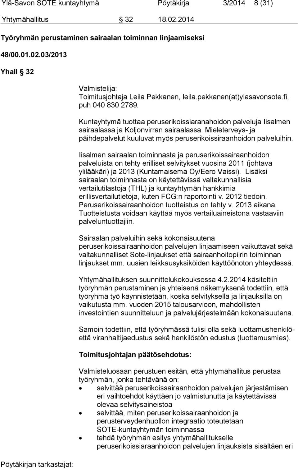 Mieleterveys- ja päihdepalvelut kuuluvat myös peruserikoissiraanhoidon palveluihin.