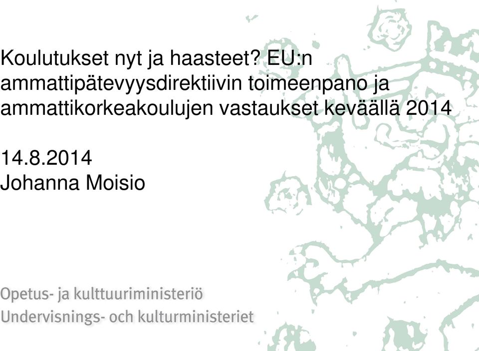 toimeenpano ja ammattikorkeakoulujen