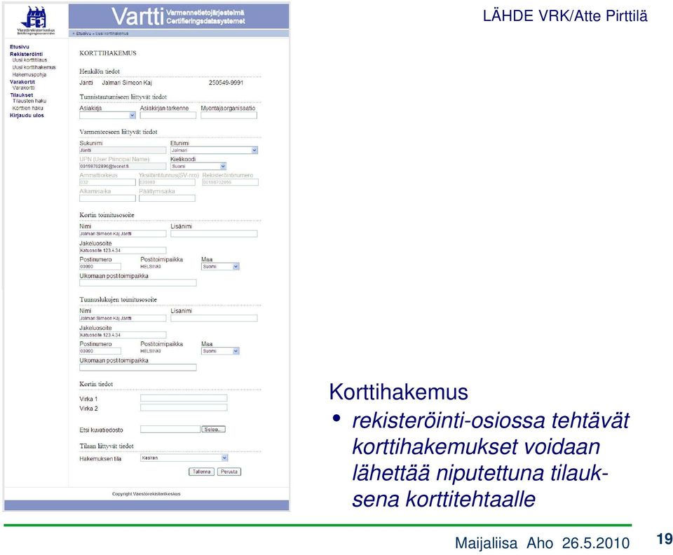 tehtävät korttihakemukset voidaan