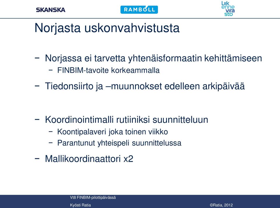 edelleen arkipäivää Koordinointimalli rutiiniksi suunnitteluun