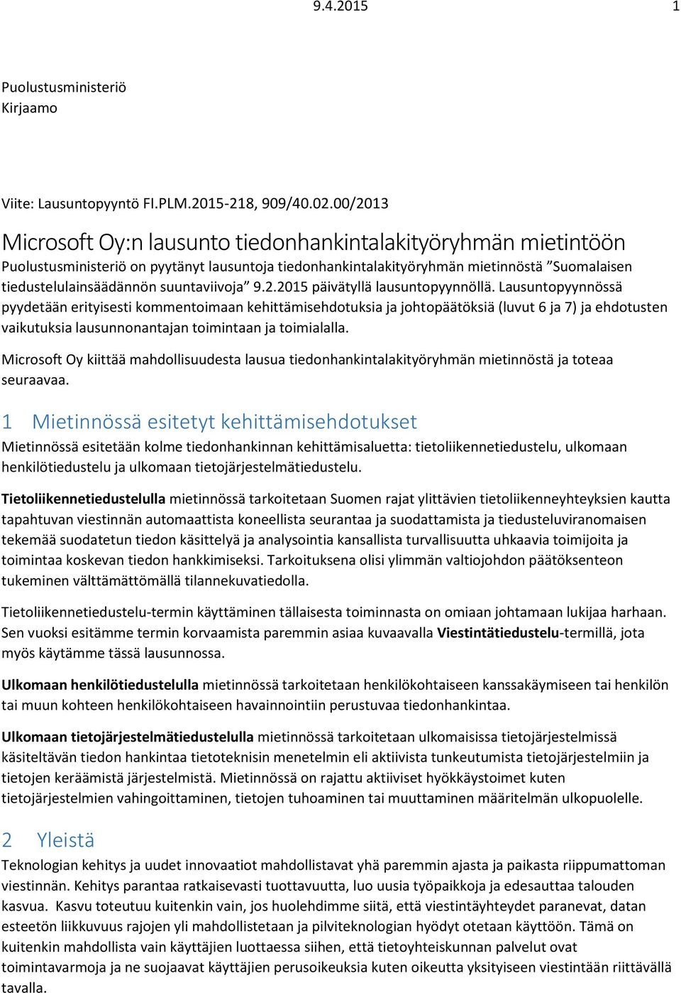 suuntaviivoja 9.2.2015 päivätyllä lausuntopyynnöllä.
