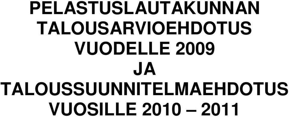 VUODELLE 2009 JA