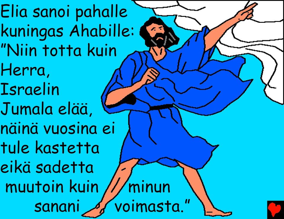 elää, näinä vuosina ei tule kastetta