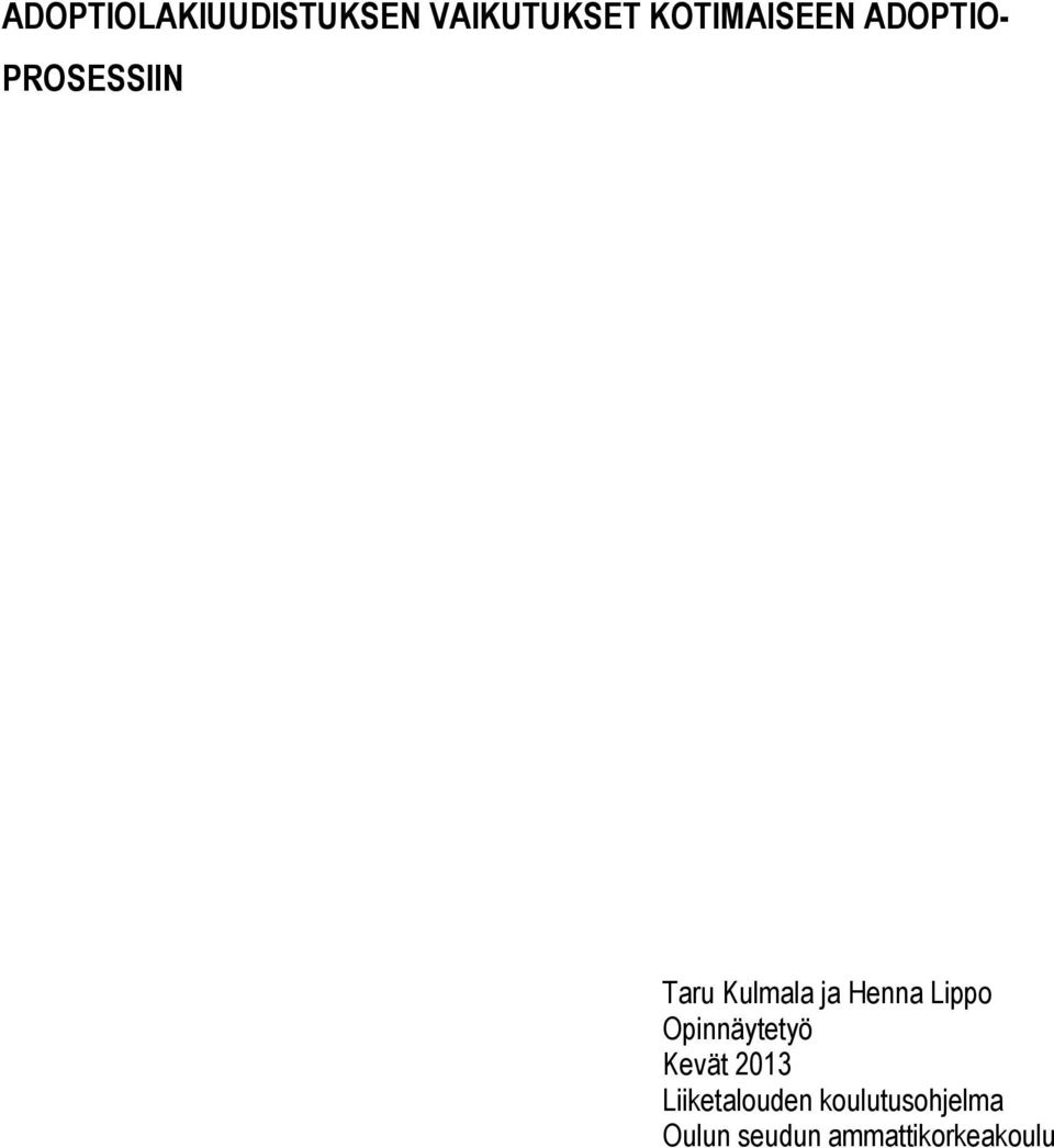 ja Henna Lippo Opinnäytetyö Kevät 2013