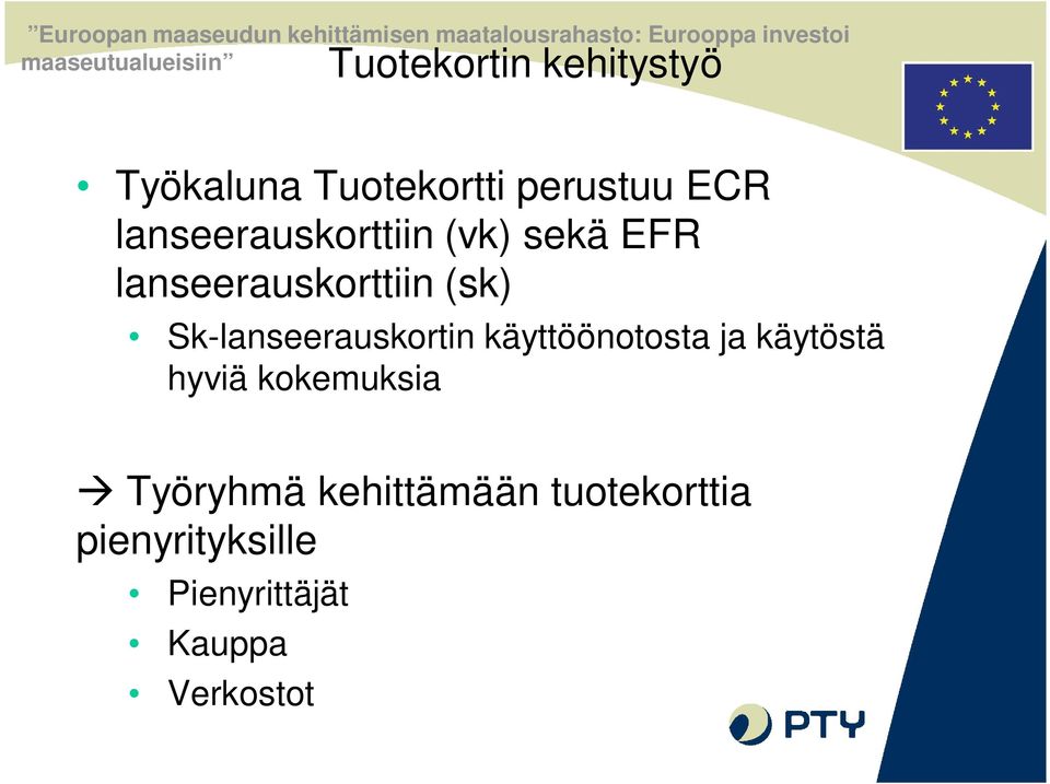 Sk-lanseerauskortin käyttöönotosta ja käytöstä hyviä kokemuksia