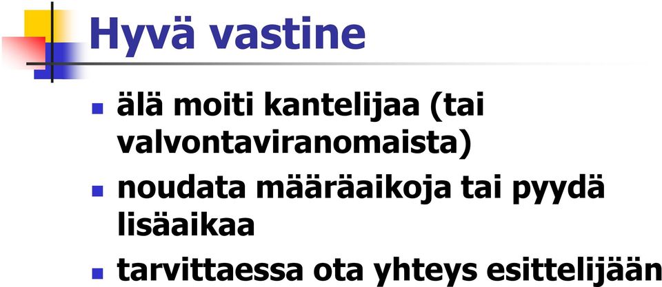 määräaikoja tai pyydä lisäaikaa