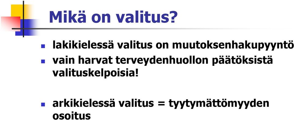 muutoksenhakupyyntö vain harvat