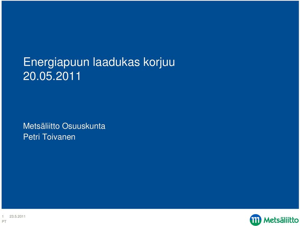 05.2011 Metsäliitto