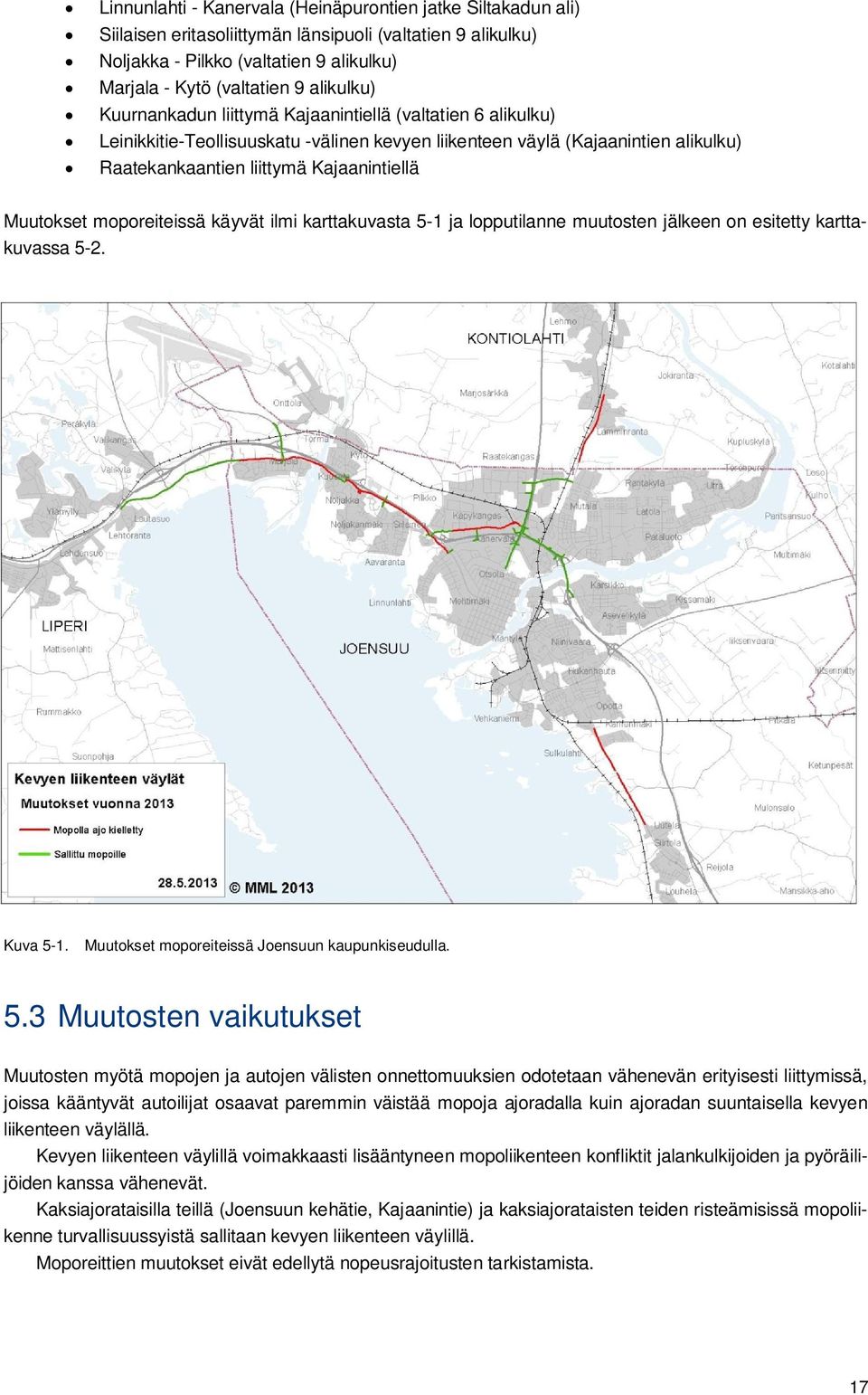 Muutokset moporeiteissä käyvät ilmi karttakuvasta 5-