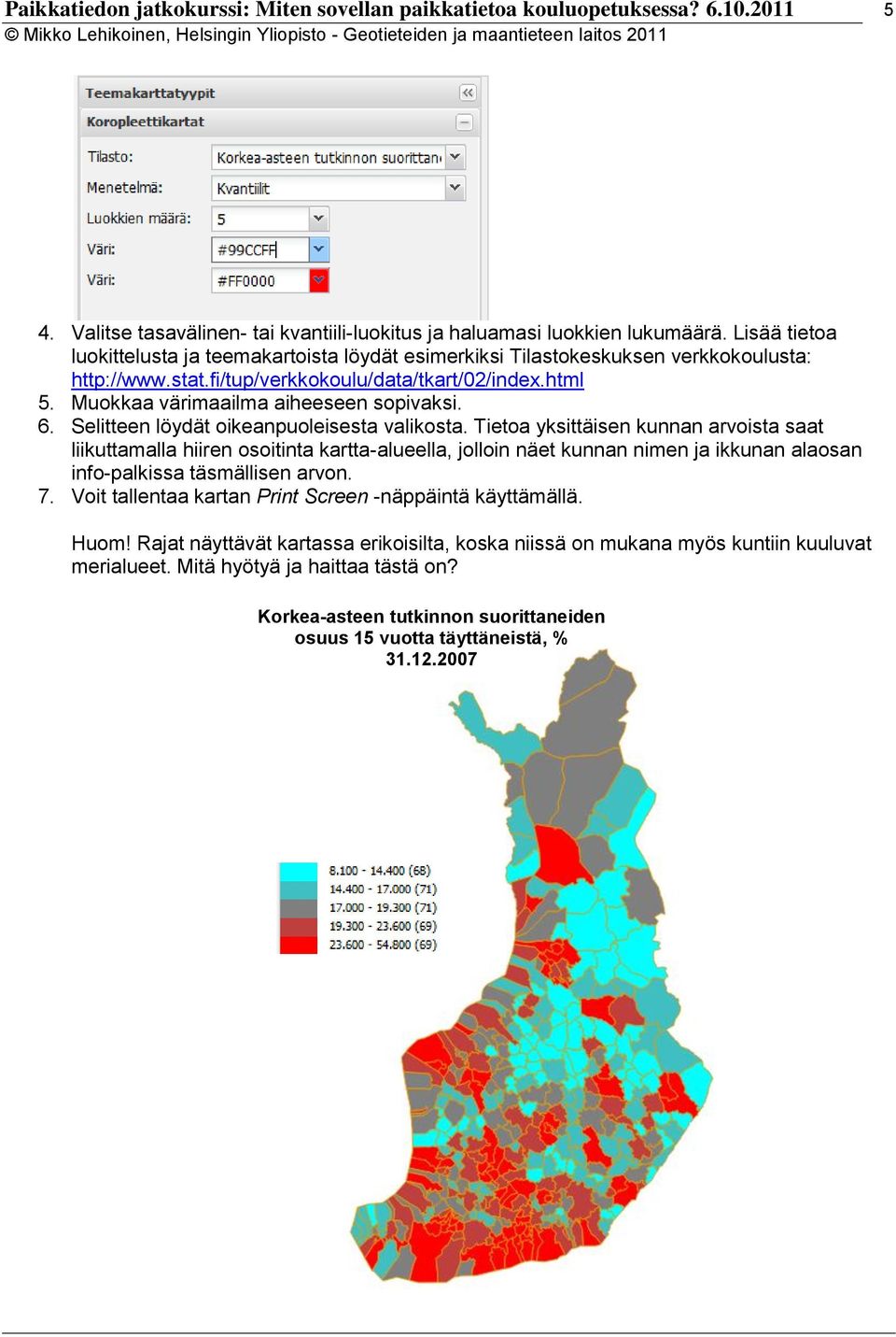 6. Selitteen löydät oikeanpuoleisesta valikosta.
