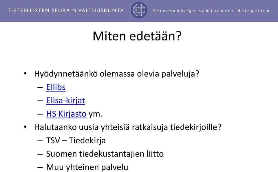 Ellibs Elisa-kirjat HS Kirjasto ym.