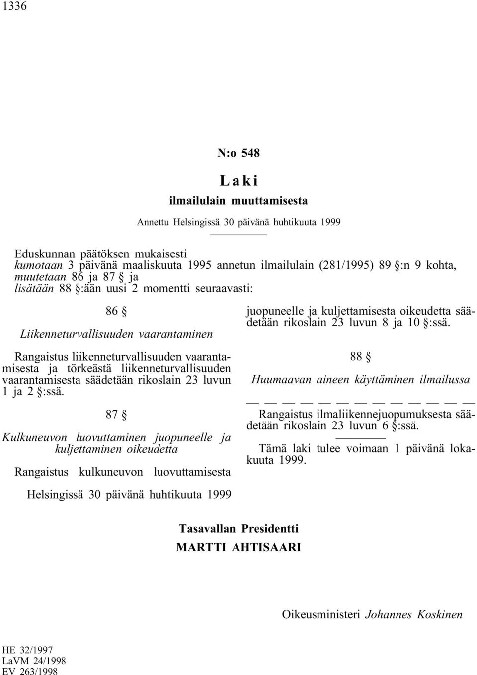 rikoslain 23 luvun 1 ja 2 :ssä.