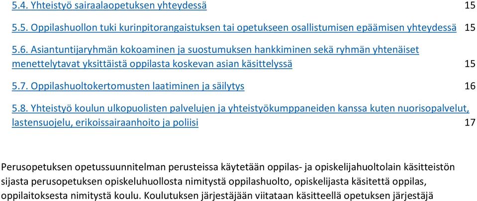 Oppilashuoltokertomusten laatiminen ja säilytys 16 5.8.