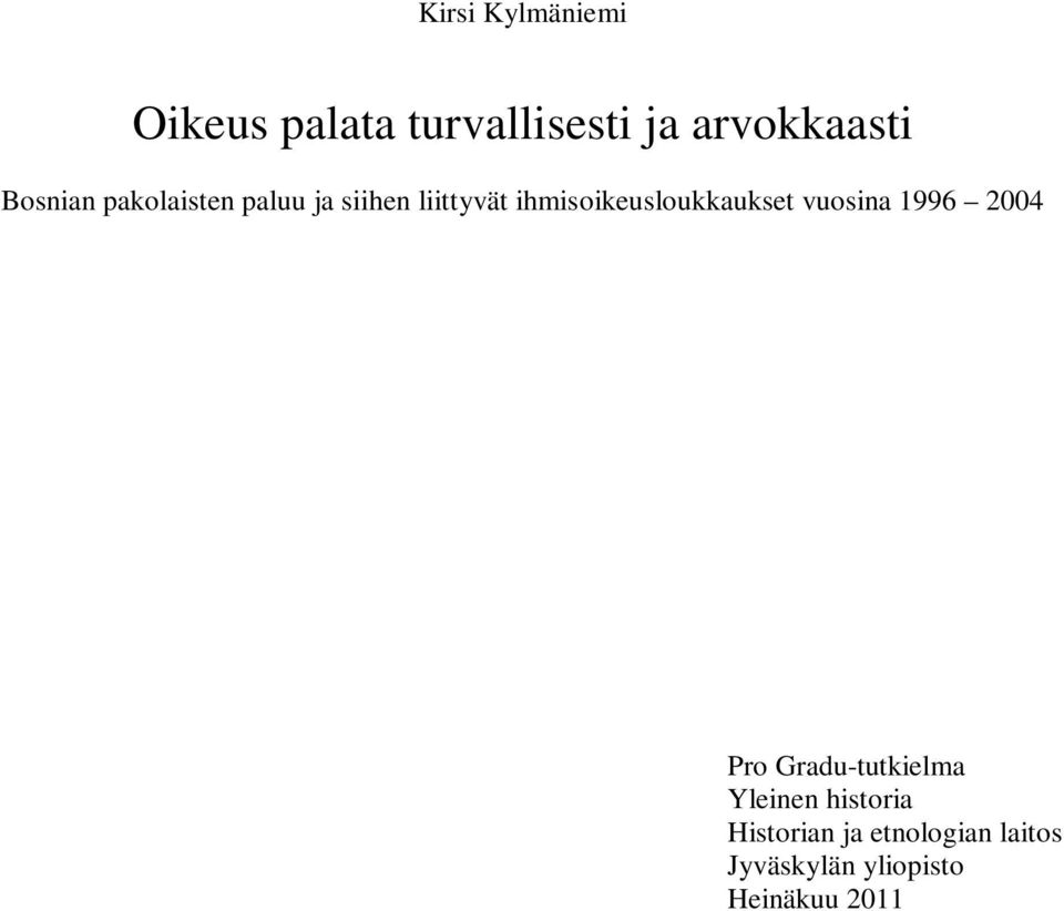 ihmisoikeusloukkaukset vuosina 1996 2004 Pro Gradu-tutkielma