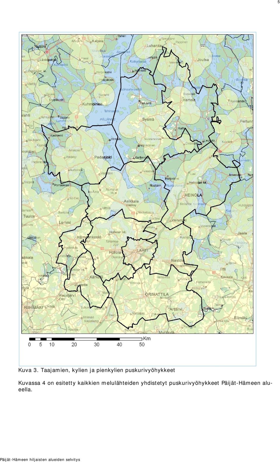 puskurivyöhykkeet Kuvassa 4 on esitetty