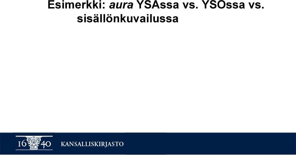 vs. YSOssa vs.