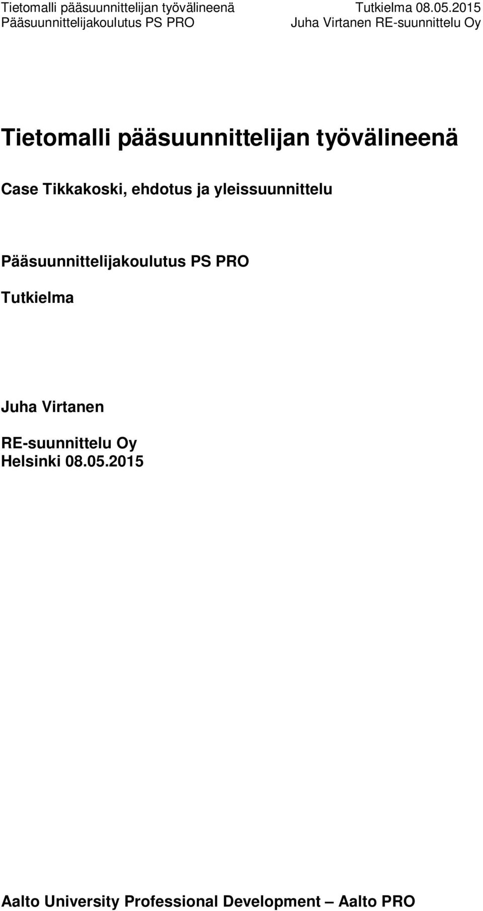 Pääsuunnittelijakoulutus PS PRO Tutkielma Juha Virtanen