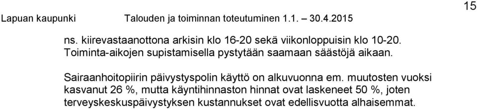 Sairaanhoitopiirin päivystyspolin käyttö on alkuvuonna em.