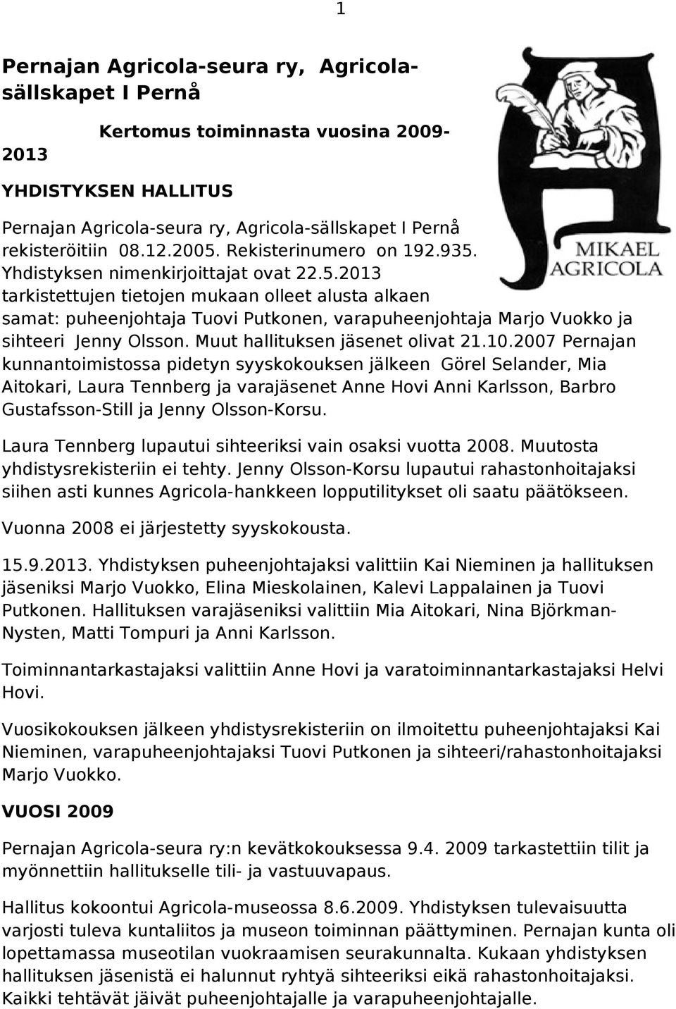 Muut hallituksen jäsenet olivat 21.10.