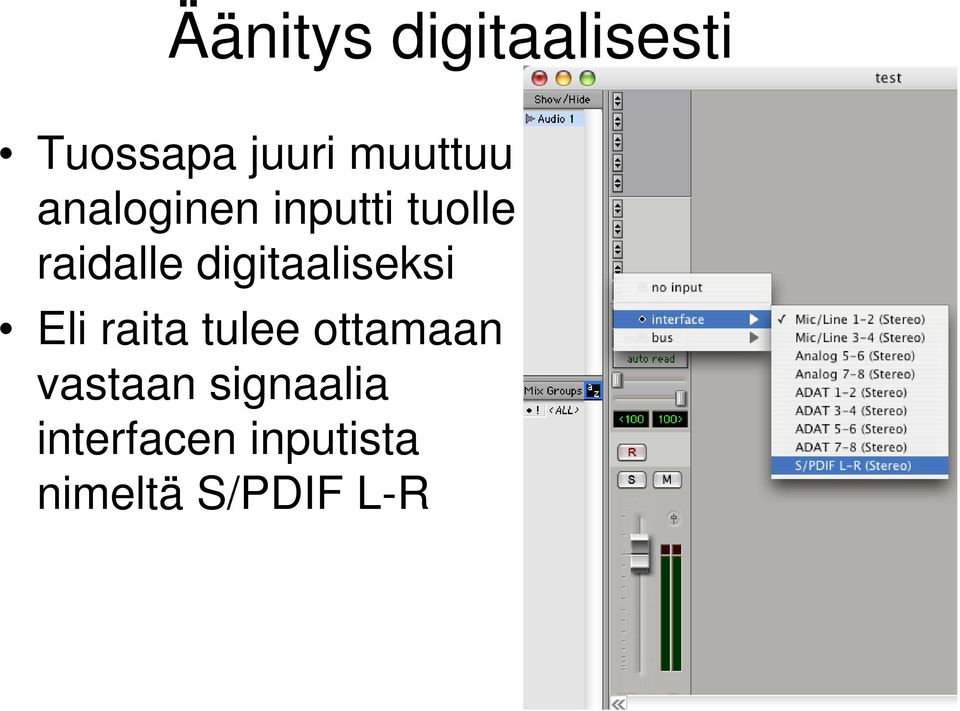 digitaaliseksi Eli raita tulee ottamaan
