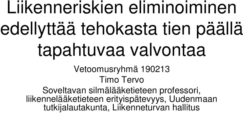 Soveltavan silmälääketieteen professori, liikennelääketieteen