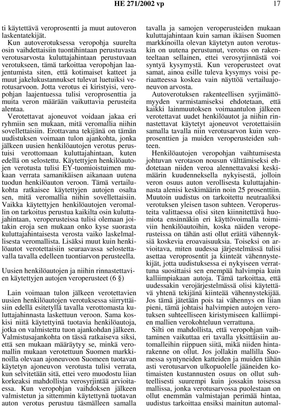 kotimaiset katteet ja muut jakelukustannukset tulevat luetuiksi verotusarvoon.