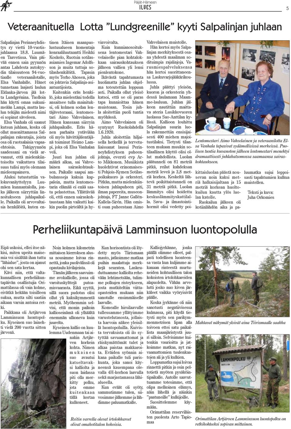 Tuolloin hän käytti omaa sukunimeään Lampi, mutta laulun tekijän mielestä nimi ei sopinut säveleen.