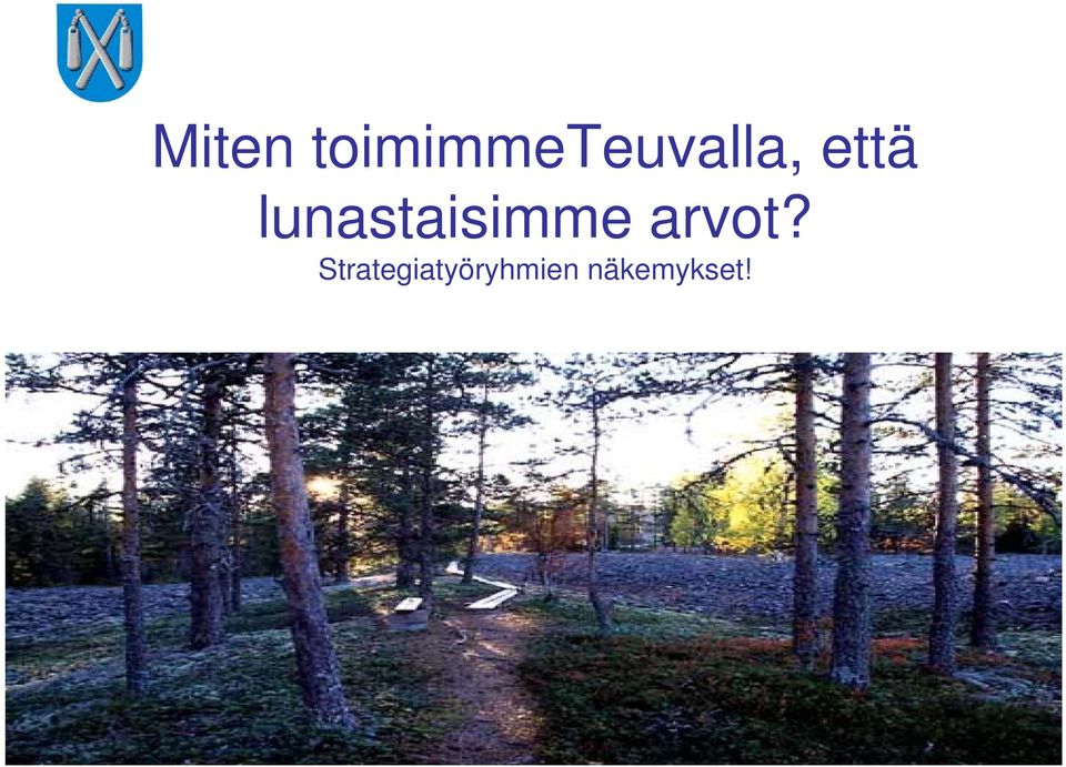 että lunastaisimme