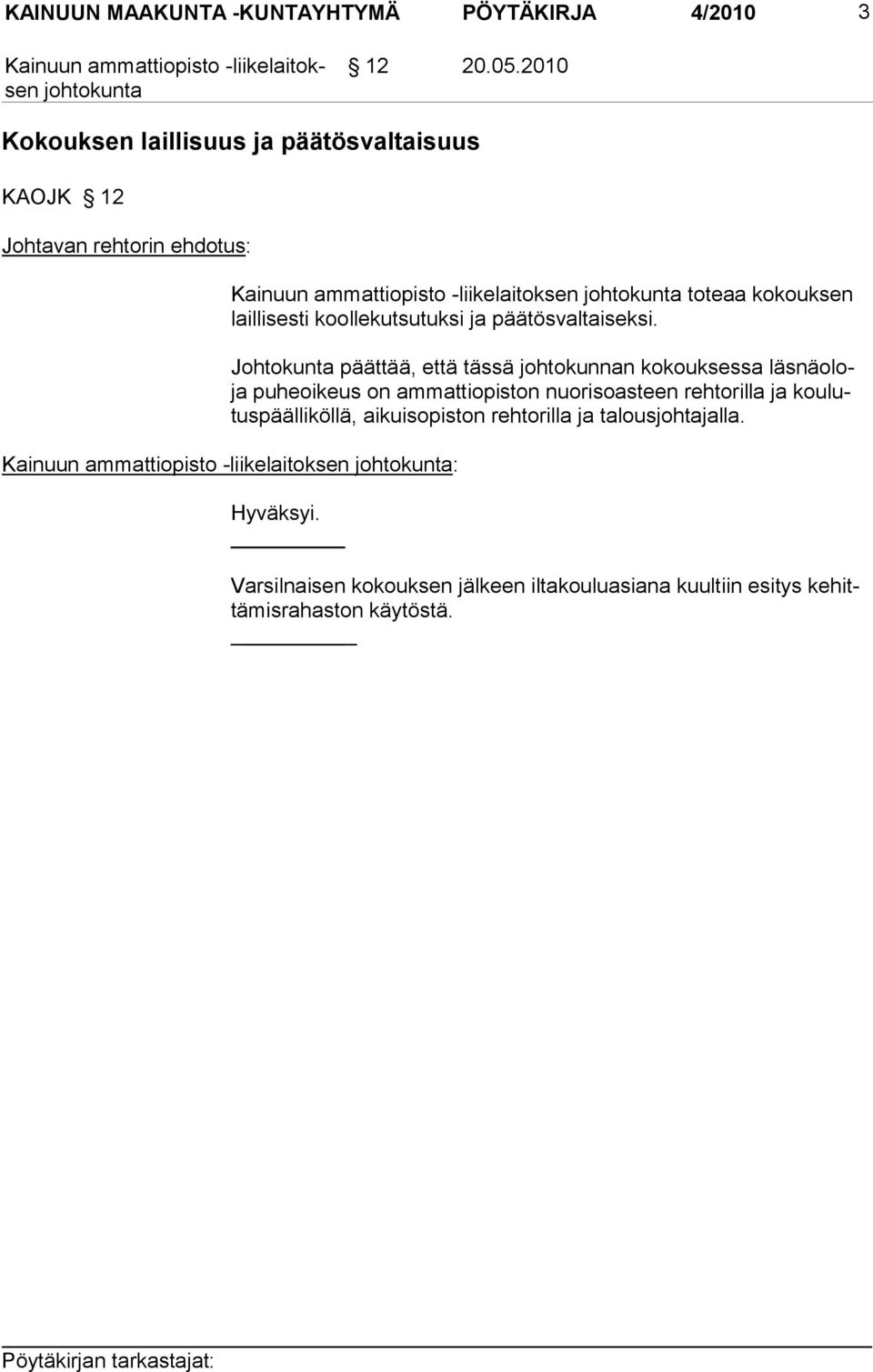 päätösvaltaiseksi.