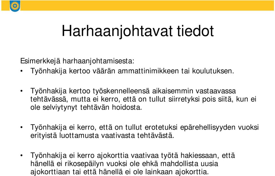 selviytynyt tehtävän hoidosta.