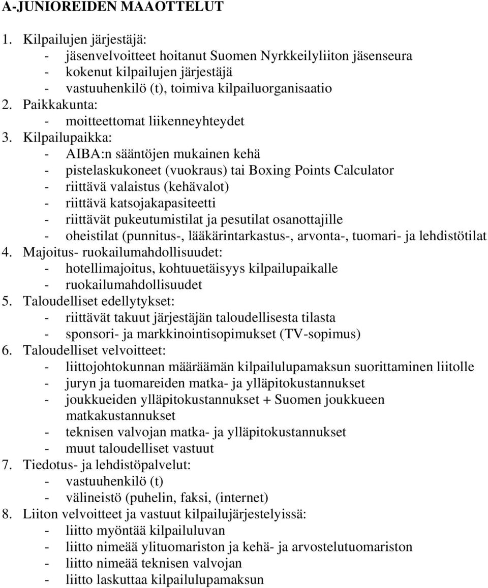liittojohtokunnan määräämän kilpailulupamaksun suorittaminen liitolle - joukkueiden