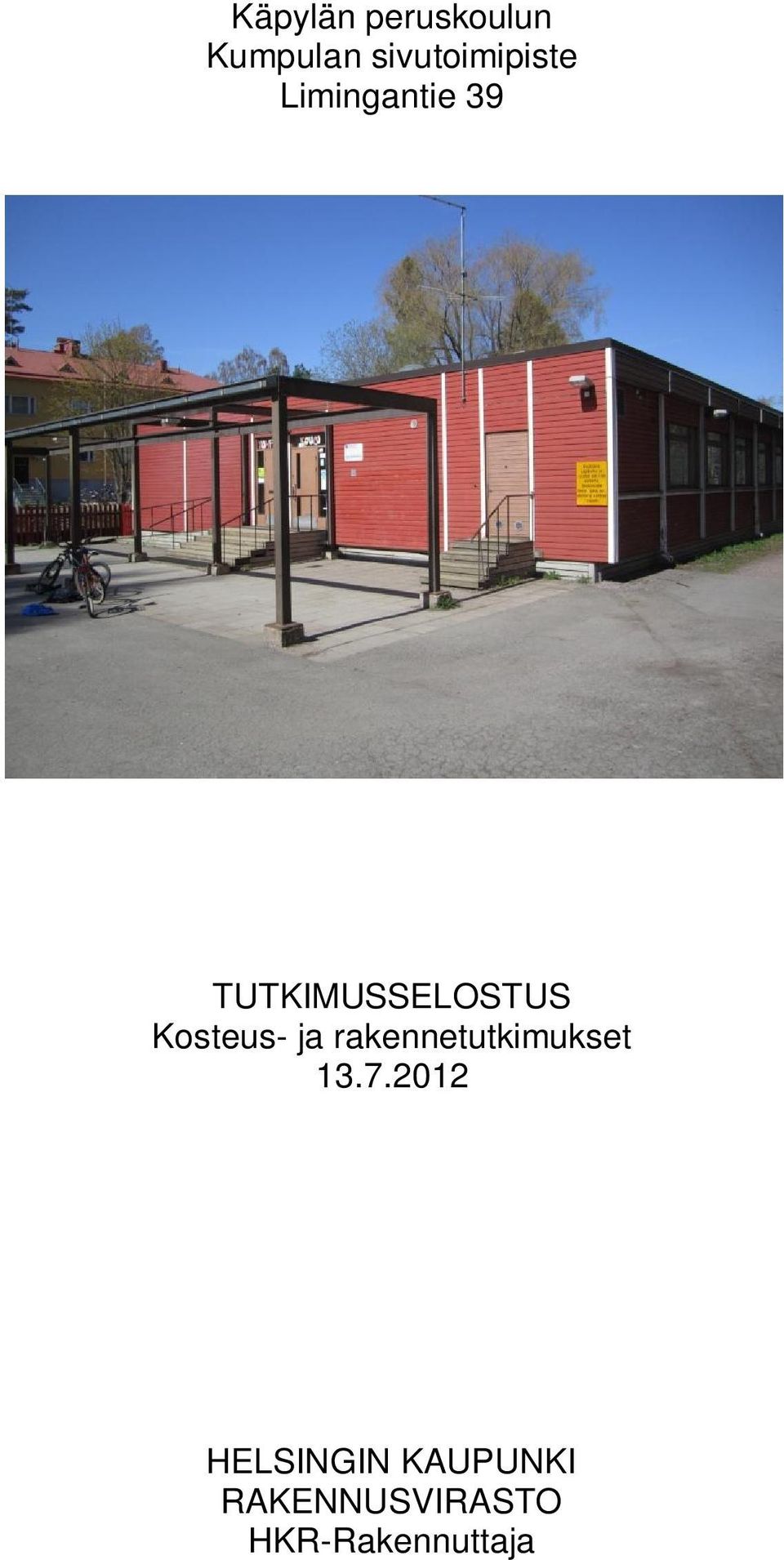 TUTKIMUSSELOSTUS Kosteus- ja