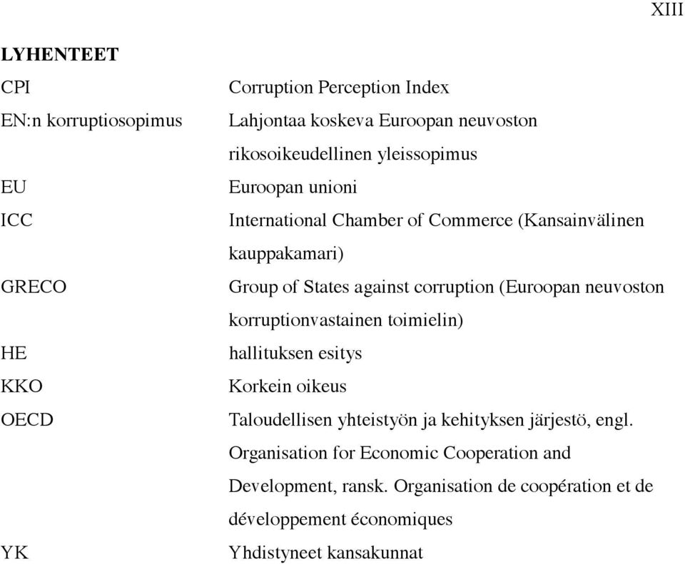 corruption (Euroopan neuvoston korruptionvastainen toimielin) hallituksen esitys Korkein oikeus Taloudellisen yhteistyön ja kehityksen