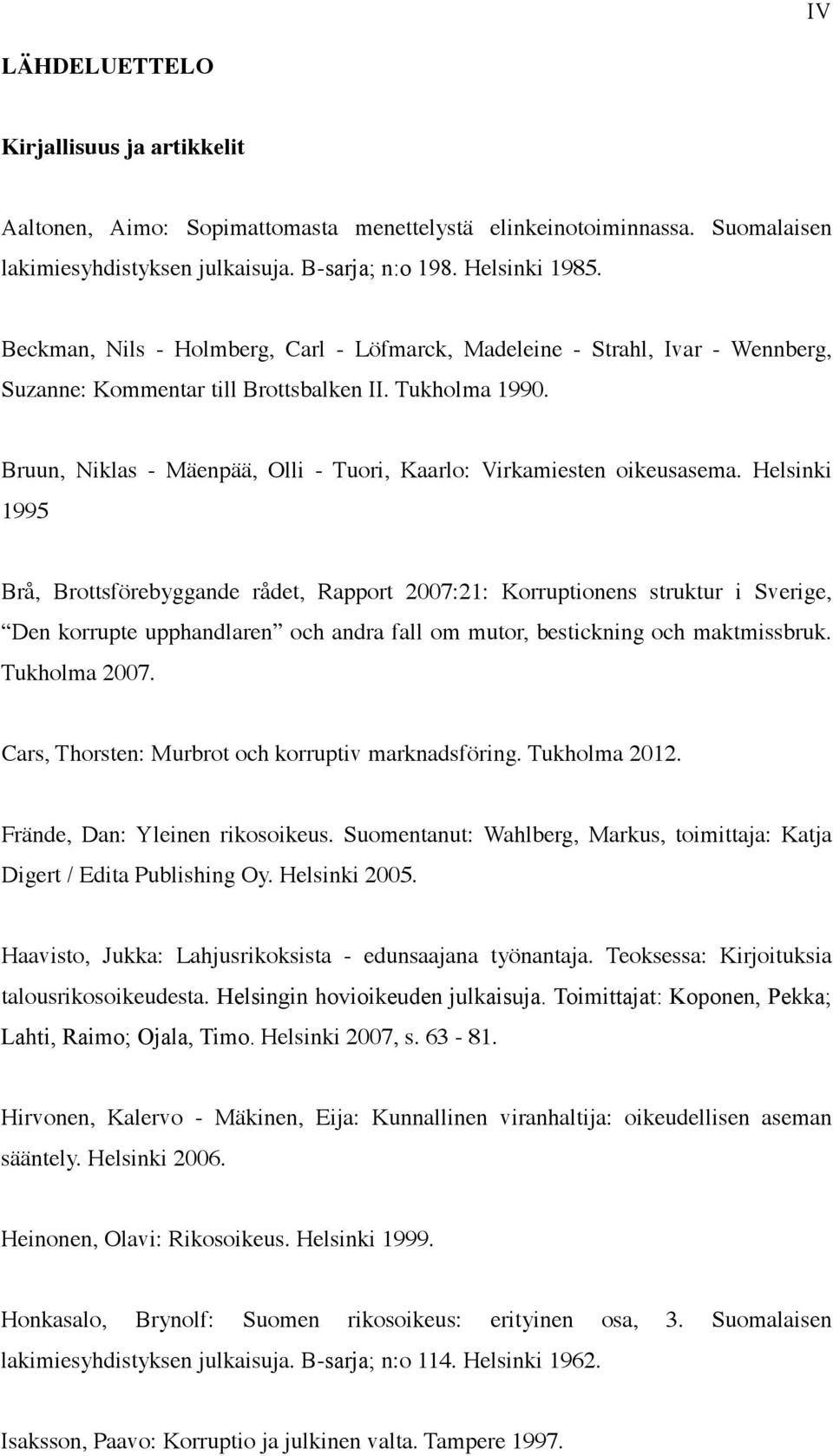 Bruun, Niklas - Mäenpää, Olli - Tuori, Kaarlo: Virkamiesten oikeusasema.