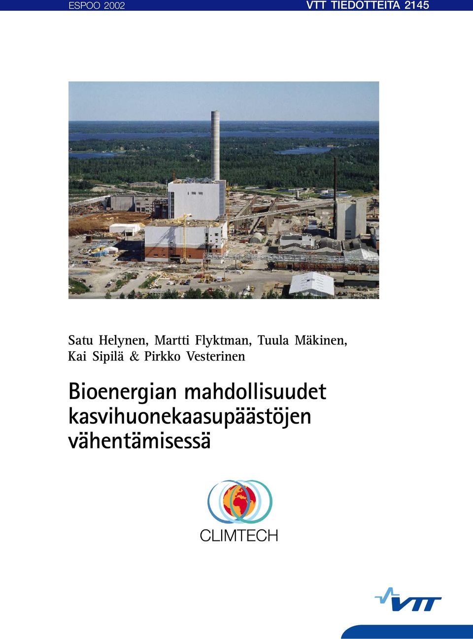 Kai Sipilä & Pirkko Vesterinen Bioenergian