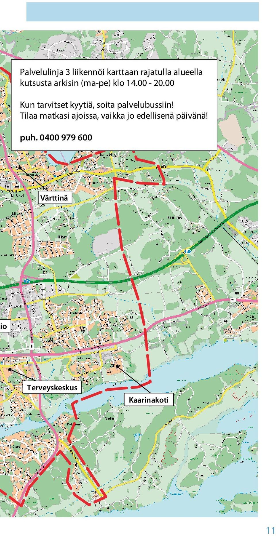 00 Kun tarvitset kyytiä, soita palvelubussiin!