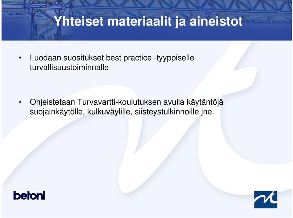 Ohjeistetaan Turvavartti-koulutuksen avulla käytäntöjä