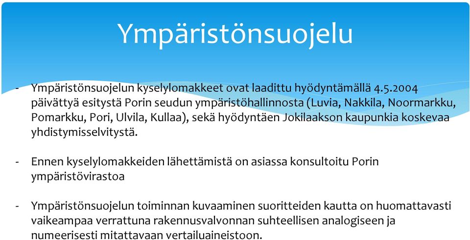 Jokilaakson kaupunkia koskevaa yhdistymisselvitystä.