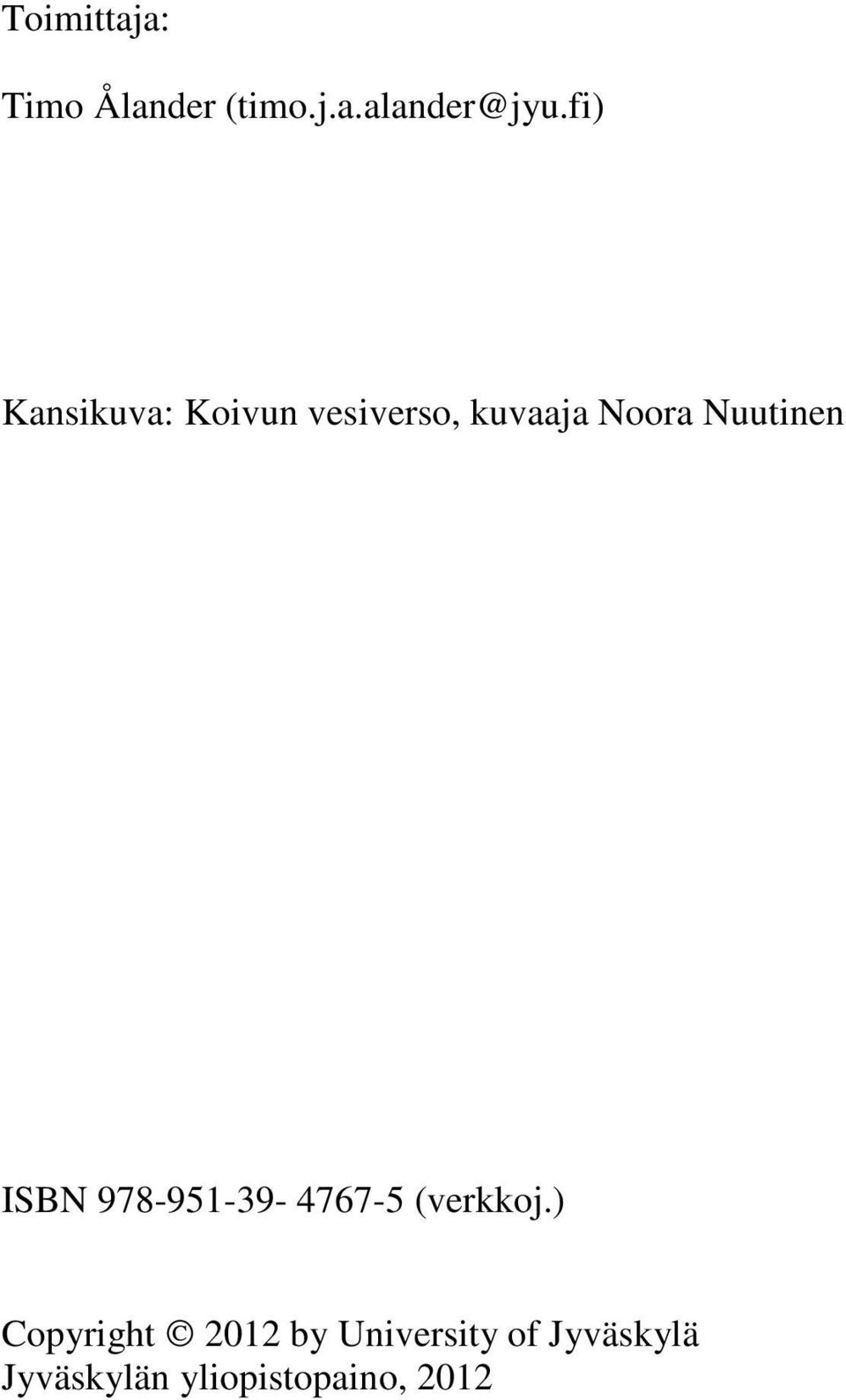 Nuutinen ISBN 978-951-39-4767-5 (verkkoj.