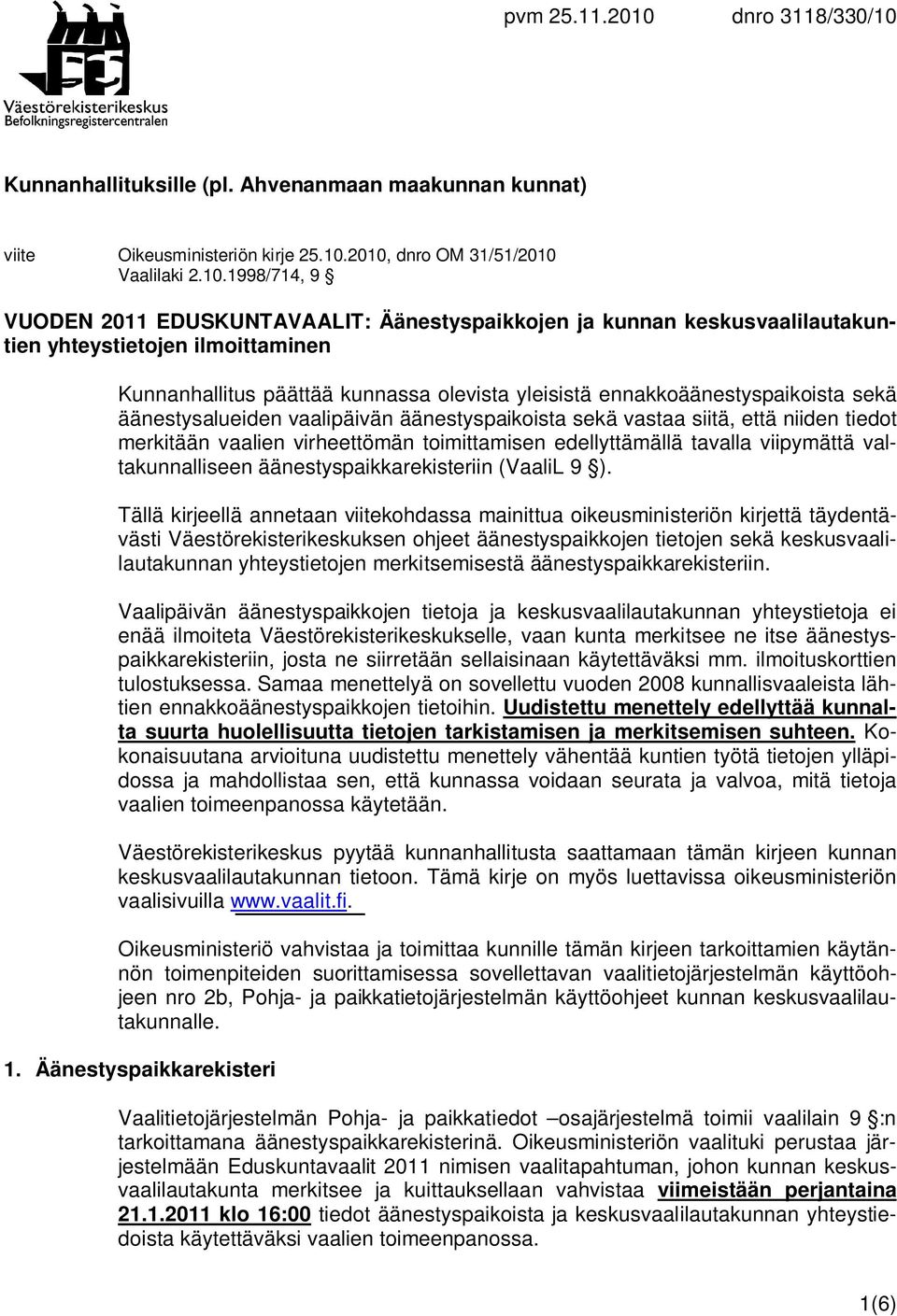 Kunnanhallituksille (pl. Ahvenanmaan maakunnan kunnat) viite Oikeusministeriön kirje 25.10.