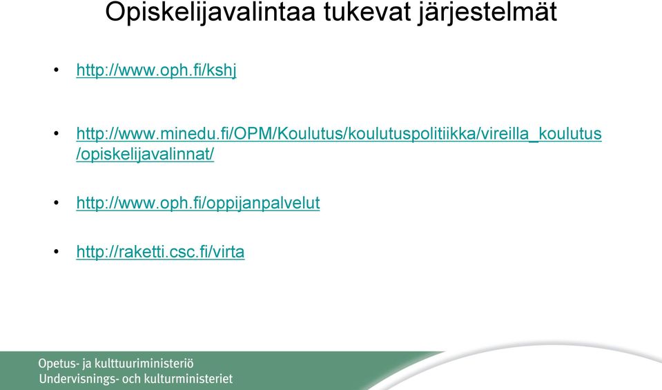 fi/opm/koulutus/koulutuspolitiikka/vireilla_koulutus