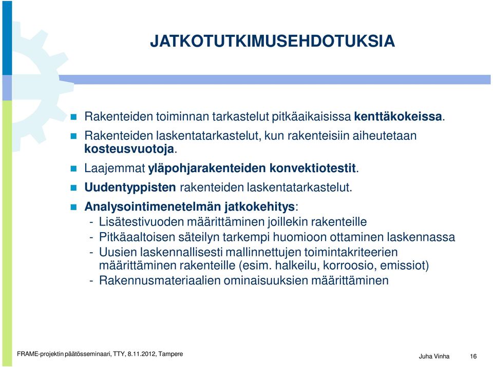 Uudentyppisten rakenteiden laskentatarkastelut.