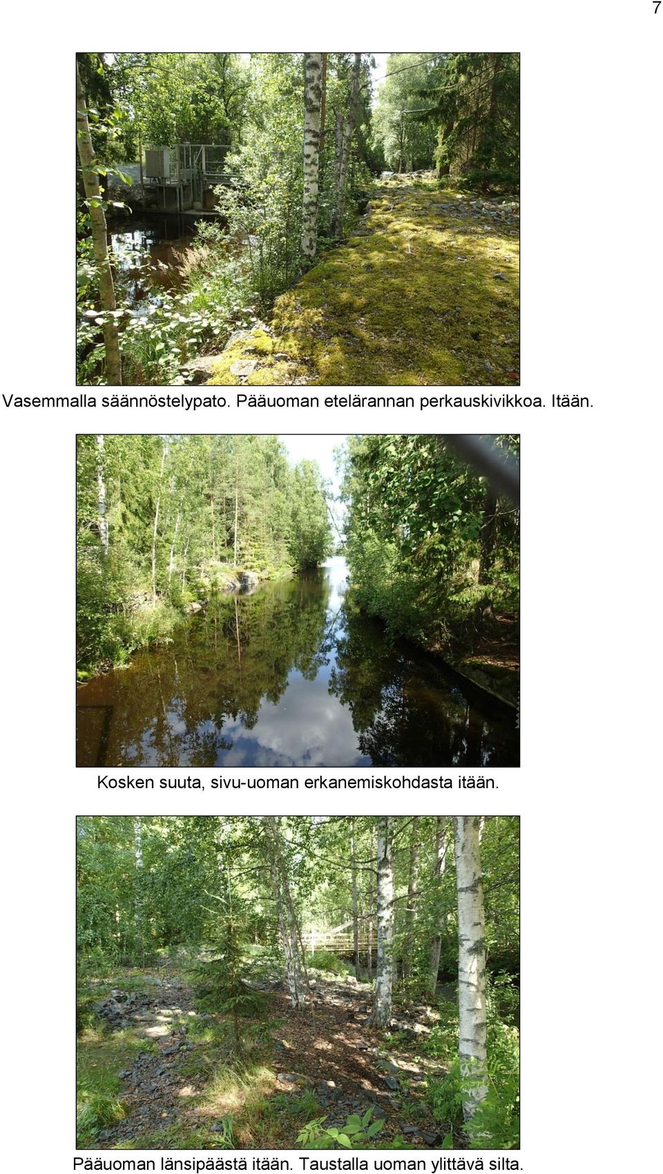 Kosken suuta, sivu-uoman erkanemiskohdasta