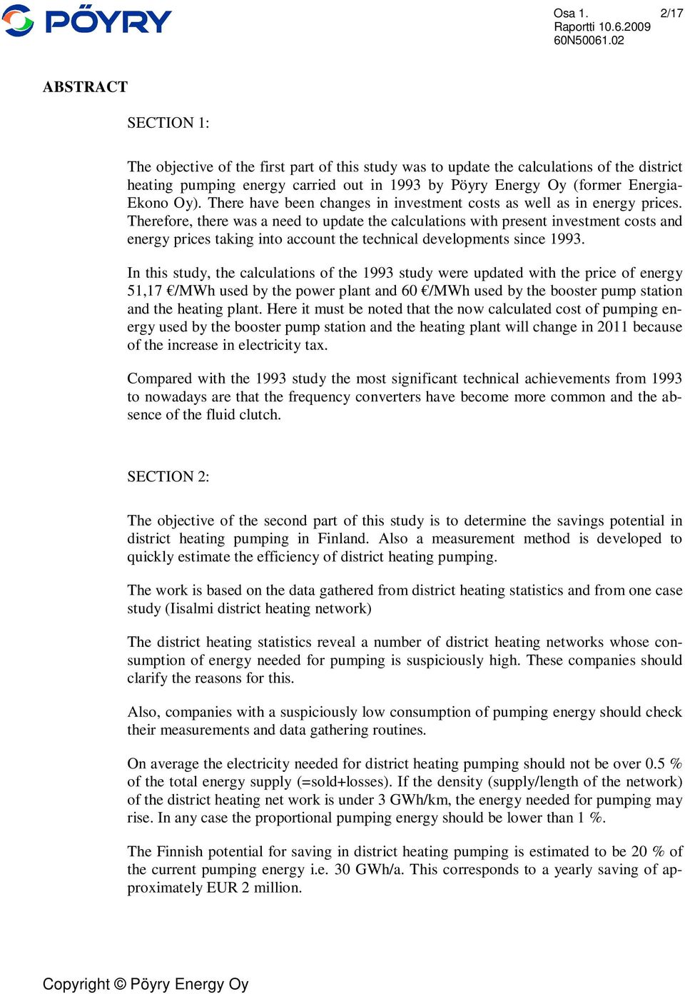 Ekono Oy). There have been changes in investment costs as well as in energy prices.