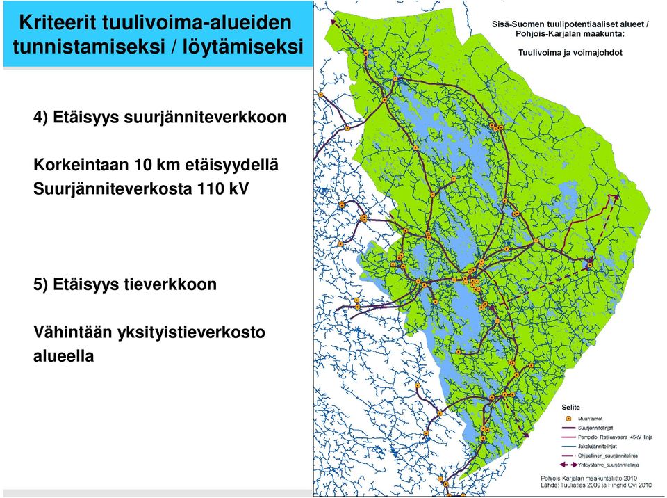 Korkeintaan 10 km etäisyydellä Suurjänniteverkosta
