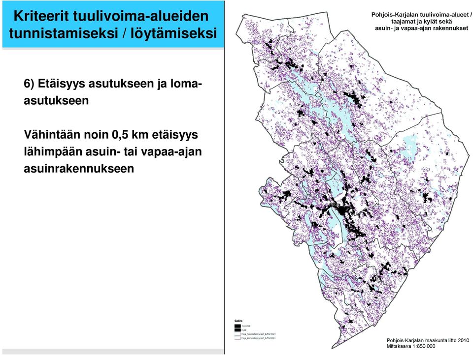 lomaasutukseen Vähintään noin 0,5 km etäisyys