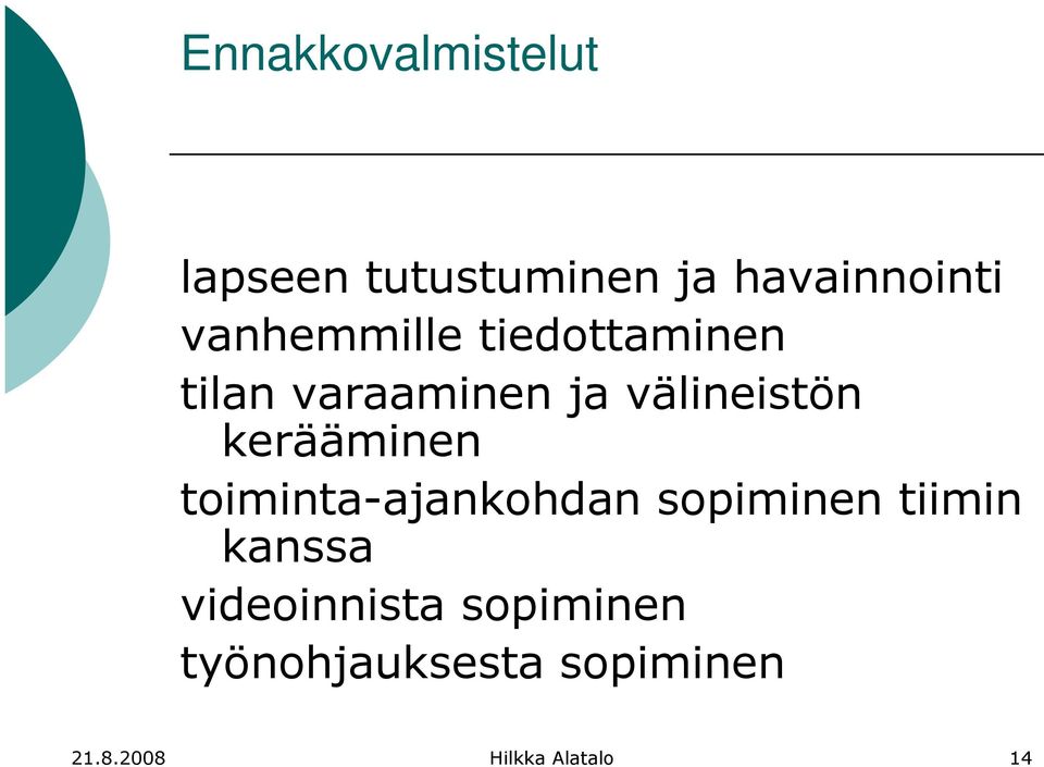 kerääminen toiminta-ajankohdan sopiminen tiimin kanssa