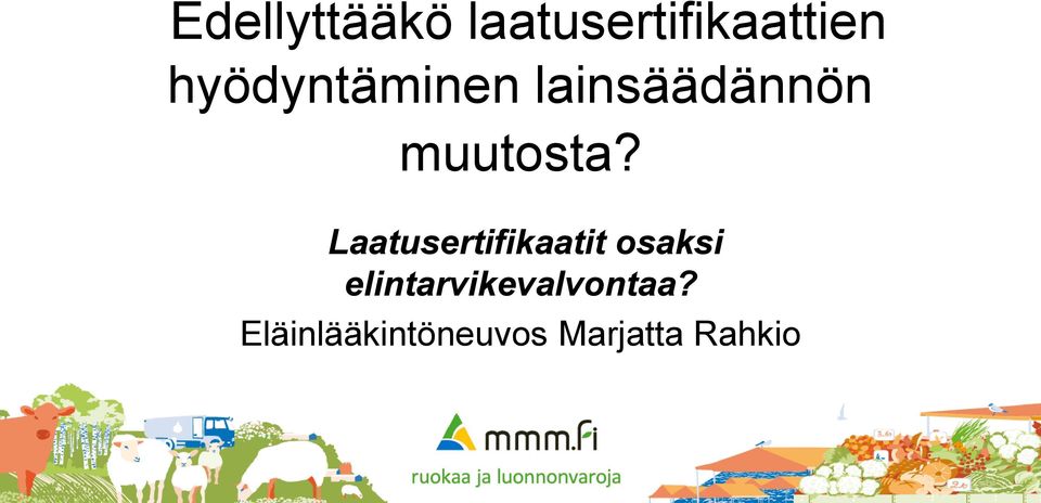 Laatusertifikaatit osaksi