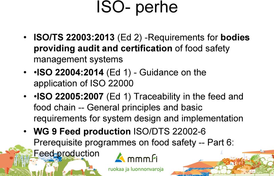 Traceability in the feed and food chain -- General principles and basic requirements for system design and